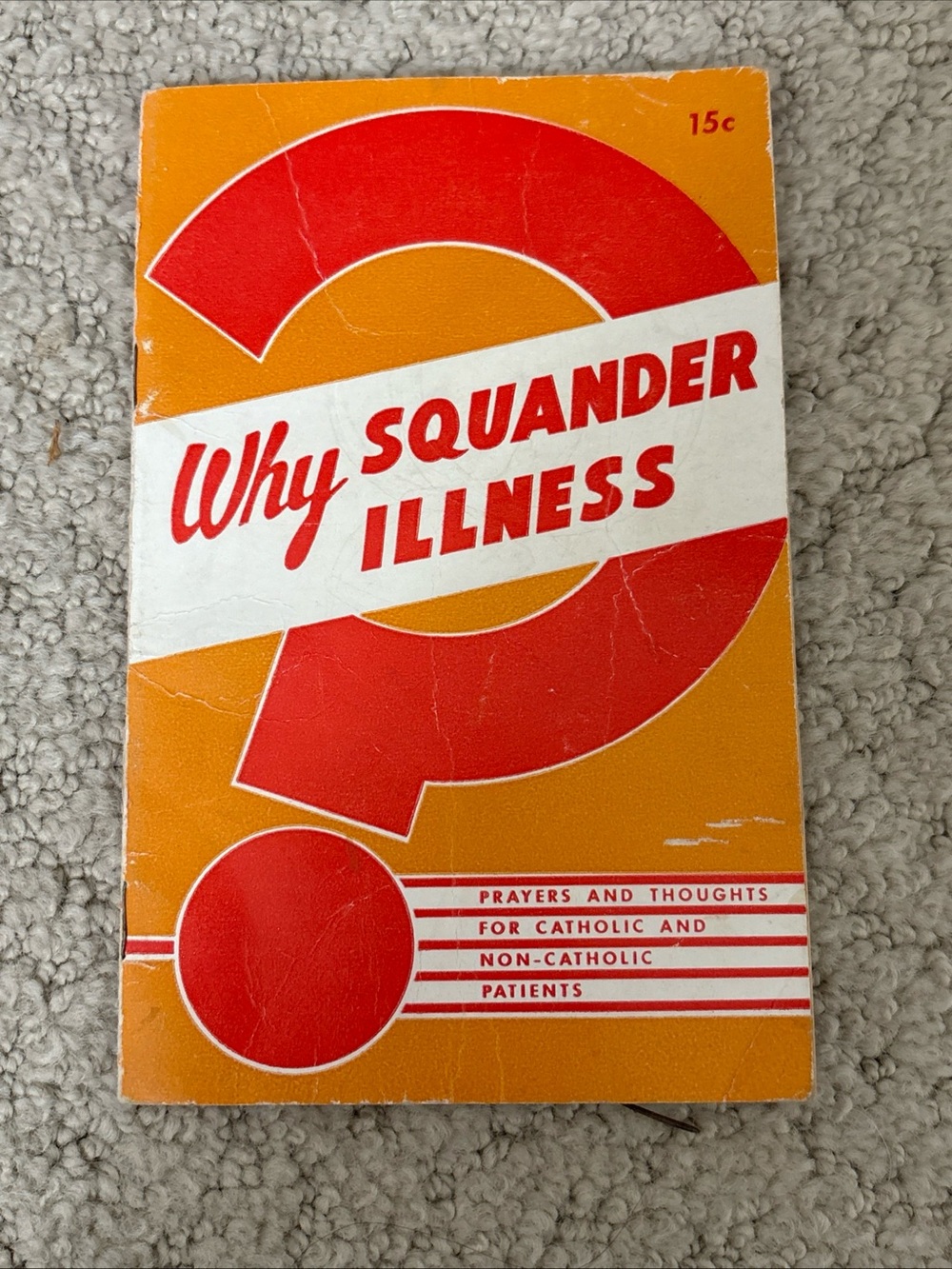 Vintage 'Why Squander Illness' Prayer Book - Red & Orange Cover
